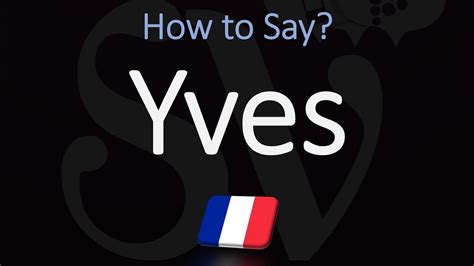 how do i pronounce yves.